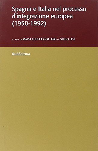 9788849838886: Spagna e Italia nel processo d'integrazione europea (1950-1992) (Ist. di studi storici Gaetano Salvemini)