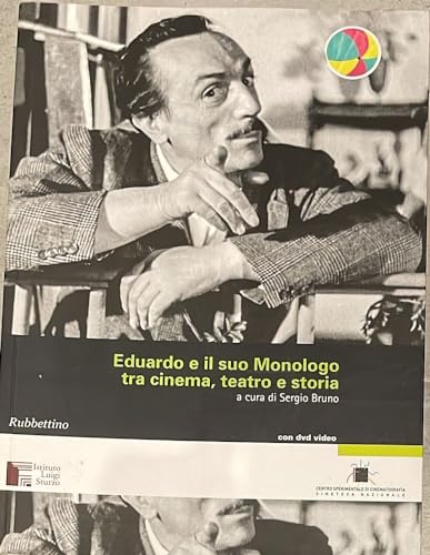 9788849839241: Eduardo e il suo Monologo tra cinema, teatro e storia. Con DVD (Quaderni della cineteca naz. Nuova serie)