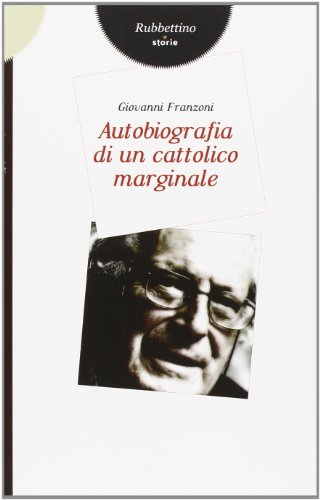 Beispielbild fr Autobiografia di un cattolico marginale zum Verkauf von libreriauniversitaria.it