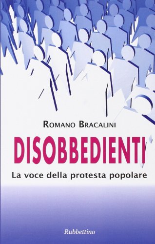 Stock image for Disobbedienti. La voce della protesta popolare for sale by libreriauniversitaria.it