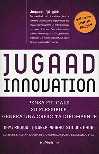 Imagen de archivo de Jugaad innovation. Pensa frugale, sii flessibile, genera una crescita dirompente a la venta por medimops