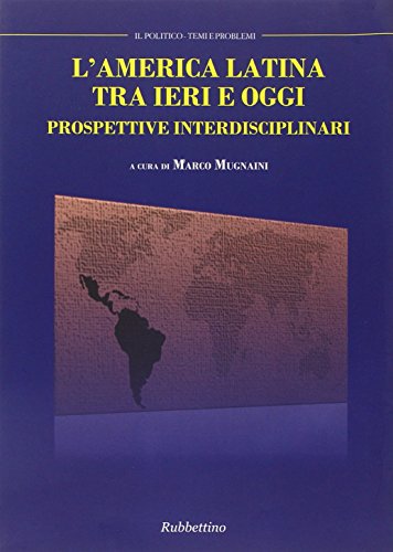 9788849841336: Il politico. Rivista italiana di scienze politiche. L'America Latina tra ieri e oggi (2013) (Vol. 234) (Le riviste)