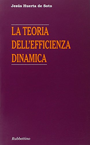 9788849842203: La teoria dell'efficienza dinamica (Varia)