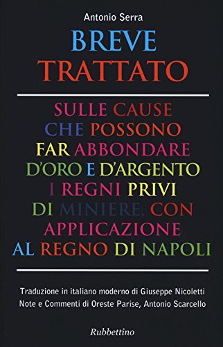 9788849845662: Breve trattato sulle cause che possono far abbondare d'oro e d'argento i regni privi di miniere, con applicazione al Regno di Napoli