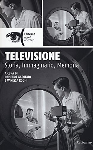 9788849846058: Televisione. Storia, immaginario, memoria