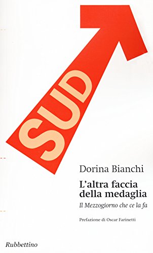 9788849846553: L'altra faccia della medaglia. Il Mezzogiorno che ce la fa