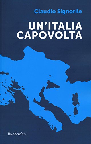 9788849846935: Un'Italia capovolta