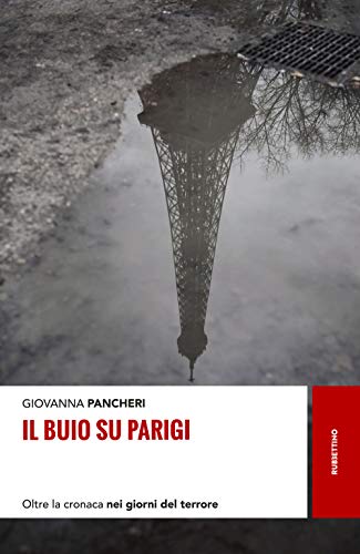 Imagen de archivo de Il Buio Su Parigi. Oltre La Cronaca Nei Giorni Del Terrore a la venta por medimops