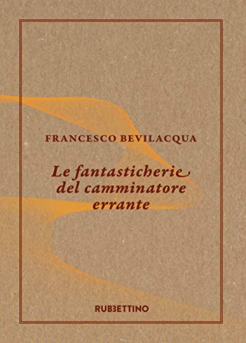 Beispielbild fr Le fantasticherie del camminatore errante [Hardcover] zum Verkauf von Brook Bookstore