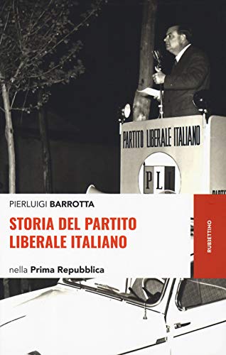 Stock image for Storia del partito liberale italiano for sale by libreriauniversitaria.it