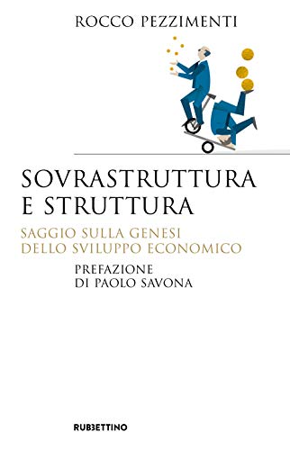 Beispielbild fr Sovrastruttura e struttura. Saggio sulla genesi dello sviluppo economico zum Verkauf von medimops