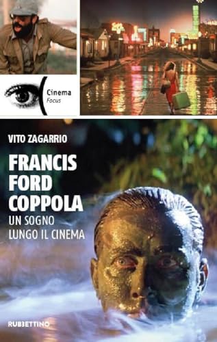 9788849860344: Francis Ford Coppola. Un sogno lungo il cinema