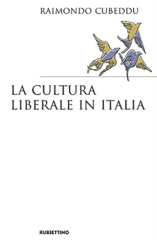 Stock image for LA CULTURA LIBERALE IN ITALIA for sale by libreriauniversitaria.it