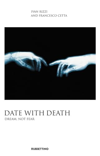 9788849870756: Date with death. Dream, not fear