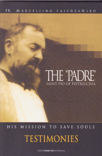 Imagen de archivo de Padre: Saint Pio of Pietrelcina: Testimonies a la venta por SecondSale