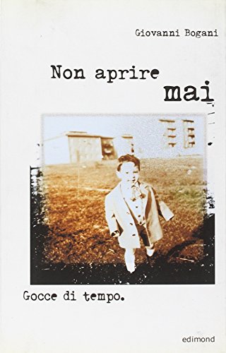 9788850002405: Non aprire mai. Gocce di tempo (Varia)