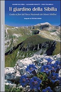 9788850102228: Il giardino della Sibilla. Guida ai fiori del parco nazionale dei Monti Sibillini