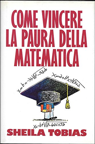 Stock image for Come Vincere La Paura Della Matematica for sale by Ann Becker