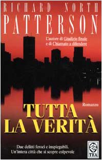Tutta la veritÃ  (9788850202447) by Richard North Patterson