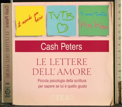 Stock image for Le lettere dell'amore. Piccola psicologia della scritture per sapere se lui  quello giusto (Tea pratica) for sale by medimops