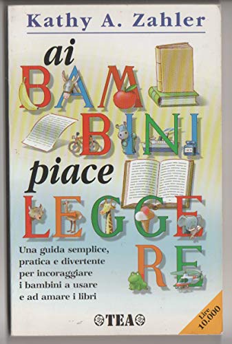 Ai bambini piace leggere (9788850205509) by Kathy A. Zahler