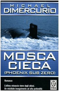 9788850206407: Mosca cieca (Phoenix sub zero) (Teadue)