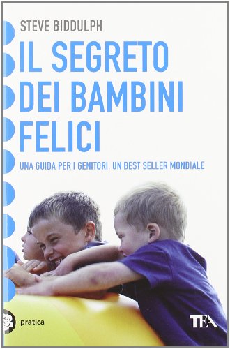 Beispielbild fr Il segreto dei bambini felici zum Verkauf von WorldofBooks