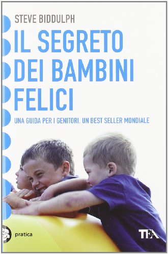 Stock image for Il Segreto Dei Bambini Felici for sale by Hamelyn