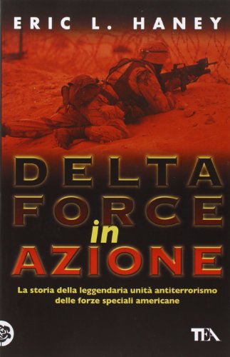 Delta Force in azione (9788850208098) by Eric L. Haney