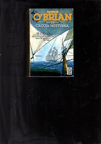 Caccia notturna (9788850209040) by Patrick O'Brian