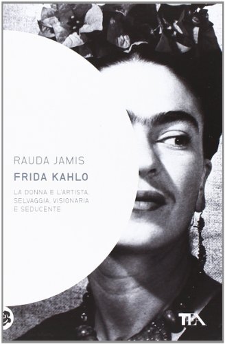 Frida Kahlo (9788850209149) by Rauda Jamis