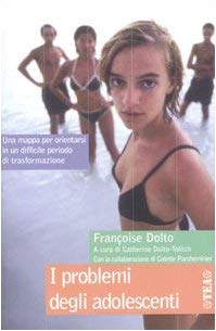 I problemi degli adolescenti (9788850209682) by Dolto, FranÃ§oise