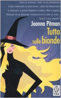Beispielbild fr Tutto sulle bionde Pitman, Joanna and Blum, I. C. zum Verkauf von Librisline