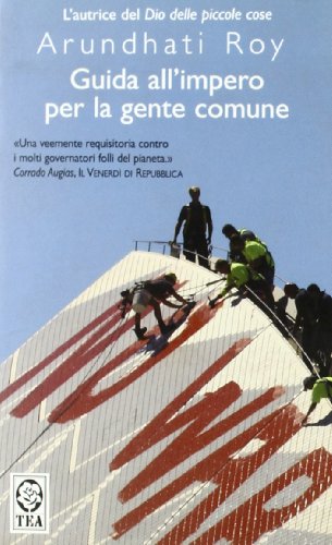 Guida all'impero per la gente comune (9788850210473) by Roy, Arundhati