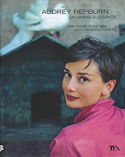 Imagen de archivo de Audrey Hepburn. Un'anima Elegante a la venta por Il Salvalibro s.n.c. di Moscati Giovanni