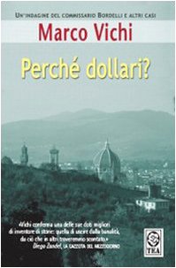 Perche Dollari? (Italian Edition) (9788850213252) by Marco Vichi