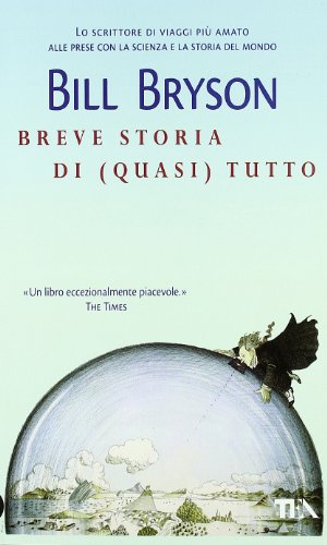 Breve storia di (quasi) tutto (9788850215492) by Bill Bryson