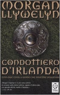 Il Condottiero d'Irlanda (9788850216161) by Llywelyn, Morgan
