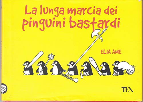9788850217229: La lunga marcia dei pinguini bastardi (TEA Laughing out loud)