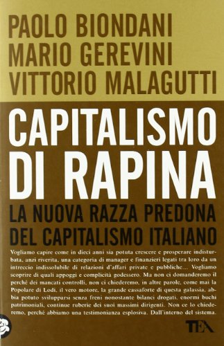 Beispielbild fr Capitalismo di rapina. La nuova razza predona del capitalismo italiano zum Verkauf von medimops