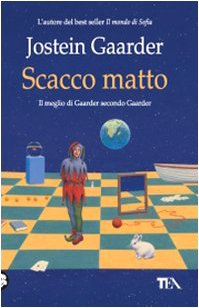 Scacco matto. Enigmi, fiabe e racconti (9788850218448) by Gaarder, Jostein