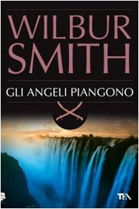 Gli angeli piangono. - Smith, Wilbur