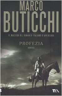 Profezia. - Buticchi, Marco