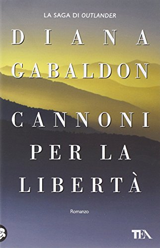 cannoni per la liberta (Italian Edition) (9788850221707) by Gabaldon, Diana