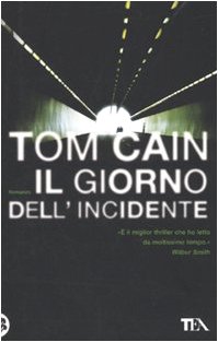Stock image for Il giorno dell'incidente for sale by WorldofBooks