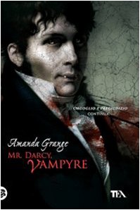 9788850222513: Mr. Darcy, vampyre (Narrativa Tea)