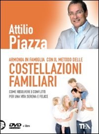 9788850223886: Armonia in famiglia con il metodo delle costellazioni familiari. DVD. Con libro (Tea pratica)