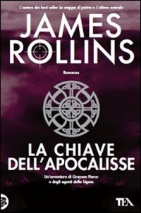 La chiave dell'Apocalisse (9788850224401) by James Rollins; Gian Paolo Gasperi