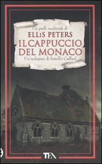 Il cappuccio del monaco. Le indagini di fratello Cadfael (9788850224616) by Peters, Ellis