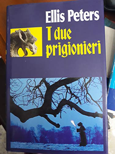 I due prigionieri. Le indagini di fratello Cadfael (9788850227365) by Peters, Ellis